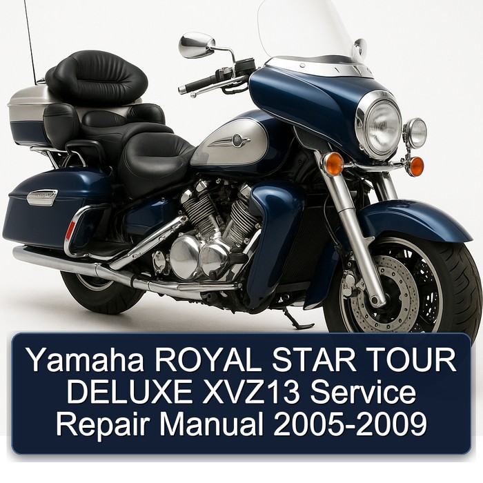 2005-2009 Yamaha XVZ Models Royal Star Tour Deluxe XVZ13 Service Repair Workshop Manual PDF
