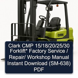 Clark CMP 15/18/20/25/30 Forklift / (SM-638) Service Repair Workshop Manual PDF