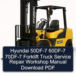 Hyundai 50DF-7 60DF-7 70DF-7 Forklift Truck Service Repair Workshop Manual PDF