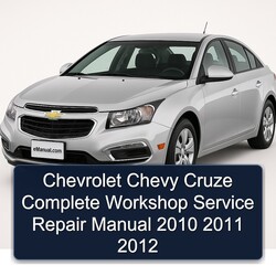 2010-2012 Chevrolet Cruze Chevy Service Repair Workshop Manual PDF