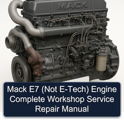 Mack E7 (not E-tech) Engine Not Tech Service Repair Workshop Manual PDF