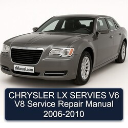 2006-2010 Chrysler LX Servies V6 V8 Service Repair Workshop Manual PDF