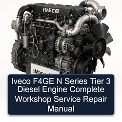 Isuzu N Series Iveco F4GE Tier 3 Diesel Engine Service Repair Workshop Manual PDF