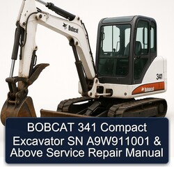 Bobcat 341 Compact Excavator SN A9w911001 Above Service Repair Workshop Manual PDF
