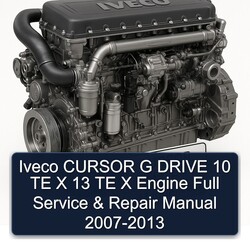 2007-2013 Iveco Cursor G Drive 10 TE X 13 Engine Service Repair Workshop Manual PDF