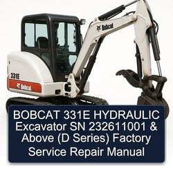 Bobcat 331E Hydraulic Excavator SN 232611001 Above (d Series) Service Repair Workshop Manual PDF
