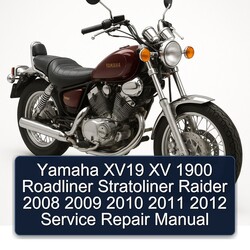 2008-2012 Yamaha XV Models XV19 1900 Roadliner Stratoliner Raider Service Repair Workshop Manual PDF