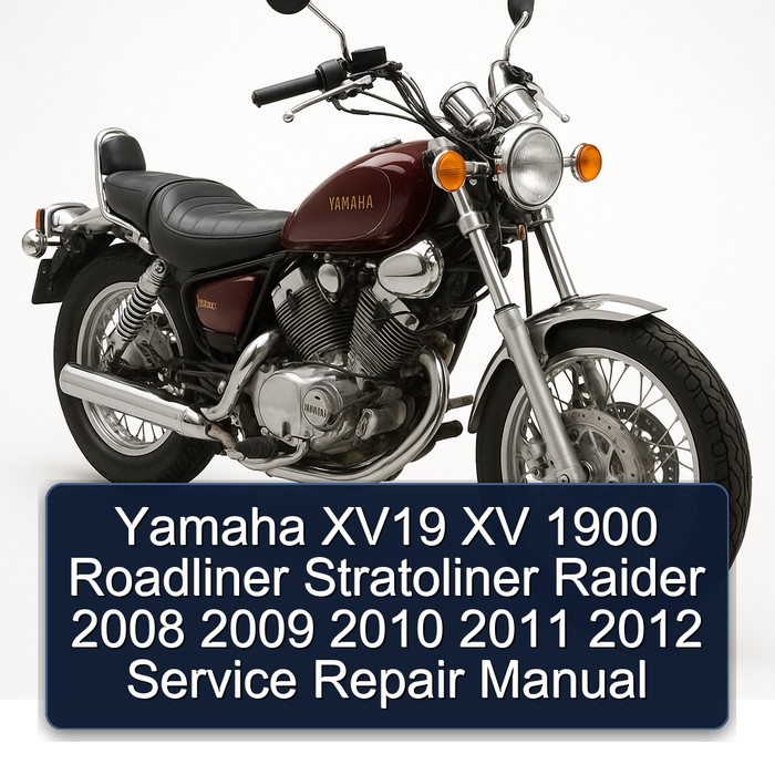 2008-2012 Yamaha XV Models XV19 1900 Roadliner Stratoliner Raider Service Repair Workshop Manual PDF