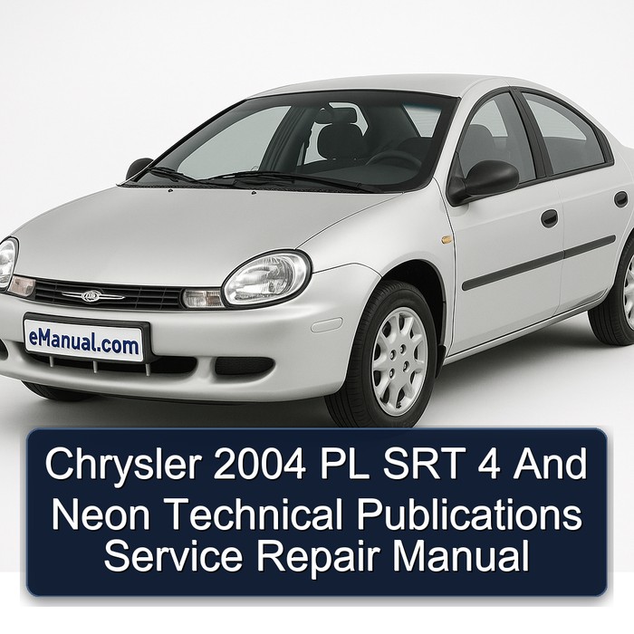 2004 Chrysler Neon PL SRT 4 Publications Service Repair Workshop Manual PDF