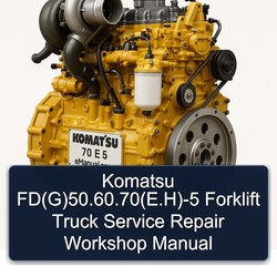 Komatsu Fd(g)50.60.70(e.h)-5 Forklift Truck Service Repair Workshop Manual PDF
