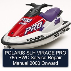 2000 Polaris SLH Virage PRO 785 PWC Onward Service Repair Workshop Manual PDF