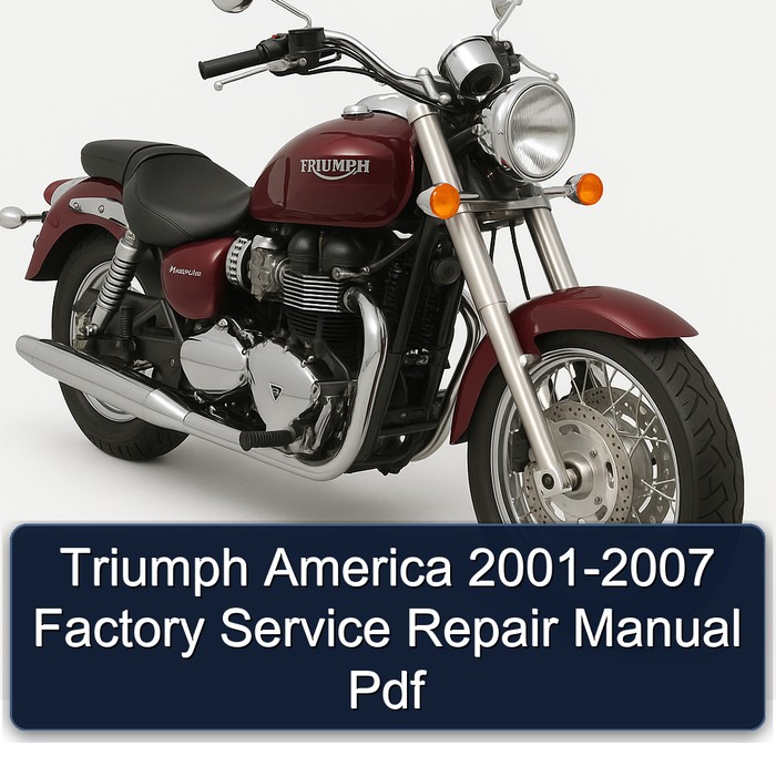 2001-2007 Triumph America Service Repair Workshop Manual PDF