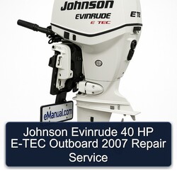 2007 Johnson Evinrude 40 HP E-TEC Outboard Service Repair Workshop Manual PDF