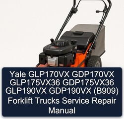 Yale GLP170VX GDP170VX Glp175vx36 Gdp175vx36 GLP190VX GDP190VX (B909) Forklift Trucks Service Repair Workshop Manual PDF