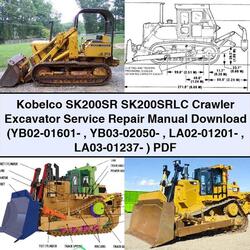 Kobelco SK200SR SK200SRLC Crawler Excavator (yb02-01601- Yb03-02050- La02-01201- La03-01237- ) Service Repair Workshop Manual PDF
