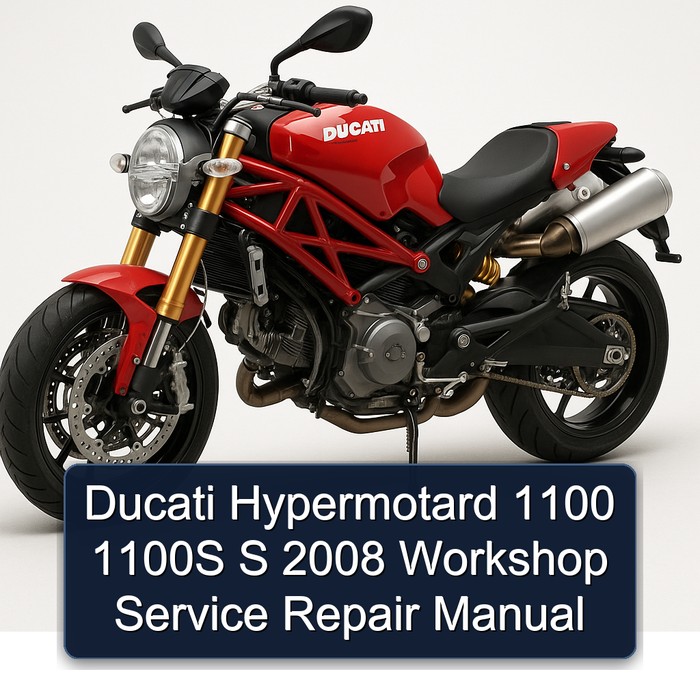 2008 Ducati 1100 Hypermotard 1100S S Service Repair Workshop Manual PDF