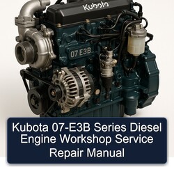 Kubota 07-E3B Series Diesel Engine Service Repair Workshop Manual PDF