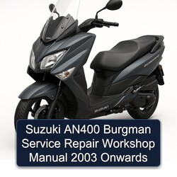 2003 Suzuki Burgman Series AN400 Onwards Service Repair Workshop Manual PDF