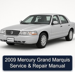 2009 Mercury Grand Marquis Service Repair Workshop Manual PDF