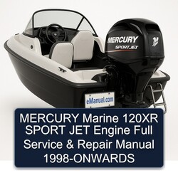 1998 Mercury Marine 120XR Sport JET Engine -onwards Service Repair Workshop Manual PDF
