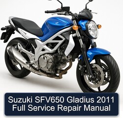 2011 Suzuki SFV650 Gladius Service Repair Workshop Manual PDF