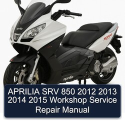 2012-2015 Aprilia SRV 850 Service Repair Workshop Manual PDF