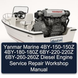 Yanmar Marine 4by-150-150z 4by-180-180z 6by-220-220z 6by-260-260z Diesel Engine Service Repair Workshop Manual PDF