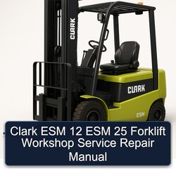 Clark ESM 12 25 Forklift Service Repair Workshop Manual PDF