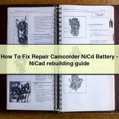 AMC How Fix Camcorder Nicd Battery - Nicad Rebuilding Service Repair Workshop Manual PDF