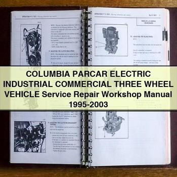 1995-2003 Columbia Parcar Electric Industrial Commercial Three Wheel Vehicle Service Repair Workshop Manual PDF