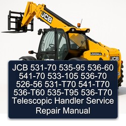 JCB 531-70 535-95 536-60 541-70 533-105 536-70 526-56 531-T70 541-T70 536-T60 535-T95 536-T70 Telescopic Handler Service Repair Workshop Manual PDF