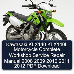 2008-2012 Kawasaki KLX Series KLX140 KLX140L Motorcycle Service Repair Workshop Manual PDF