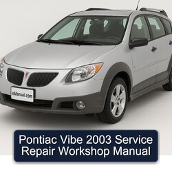 2003 Pontiac Vibe Service Repair Workshop Manual PDF