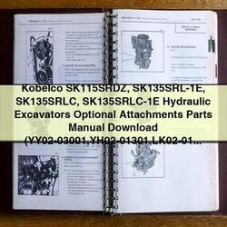 Kobelco SK115SRDZ Sk135srl-1e SK135SRLC Sk135srlc-1e Hydraulic Excavators Optional Attachments Parts Catalog PDF