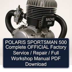 Polaris Sportsman 500 Official / Service Repair Workshop Manual PDF