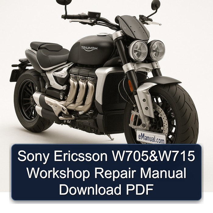 Triumph Rocket Sony Ericsson W705 W715 Service Repair Workshop Manual PDF