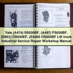 Yale (A474) SS030BF (A497) FS030BF (D801) OS030EF (e8260 OS030BF Lift Truck Industrial Service Repair Workshop Manual PDF
