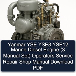 Isuzu Marine Yanmar YSE YSE8 YSE12 Diesel Engine (3 Set) Operators Shop Service Repair Workshop Manual PDF