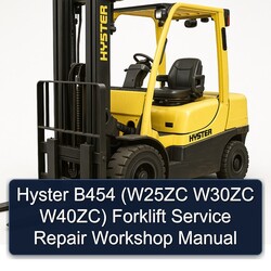 Hyster B454 (w25zc W30ZC W40zc) Forklift Service Repair Workshop Manual PDF