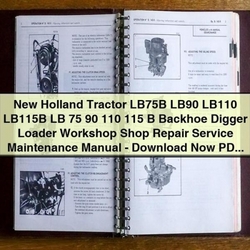 New Holland Tractor LB75B LB90 LB110 LB115B Backhoe Digger Loader Service Repair Workshop Manual PDF