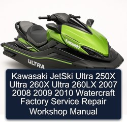 2007-2010 Kawasaki Jetski Ultra 250X 260X 260LX Watercraft Service Repair Workshop Manual PDF