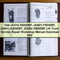 Yale (A474) SS030BF (A497) FS030BF (D801) OS030EF (E826) OS030BF Lift Truck Service Repair Workshop Manual PDF