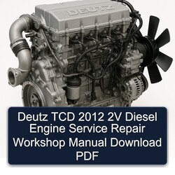 2012 Deutz TCD 2V Diesel Engine Service Repair Workshop Manual PDF