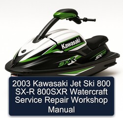 2003 Kawasaki Jet Ski 800 SX-R 800SXR Watercraft Service Repair Workshop Manual PDF