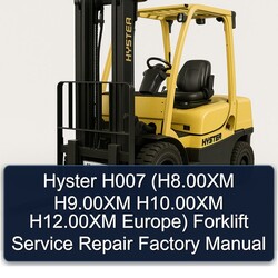 Hyster H007 (h8.00xm H9.00xm H10.00xm H12.00xm Europe) Forklift Service Repair Workshop Manual PDF