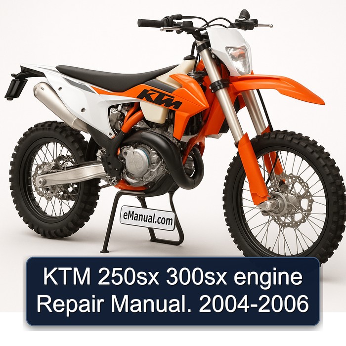 2004-2006 KTM 250SX 300SX Engine . Service Repair Workshop Manual PDF
