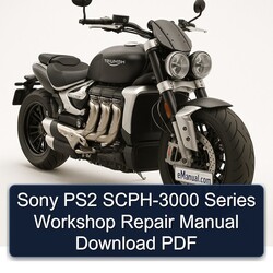 Triumph Rocket Sony PS2 SCPH-3000 Series Service Repair Workshop Manual PDF