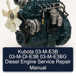 Kubota 03-m-e3b 03-m-di-e3b 03-m-e3bg Diesel Engine Service Repair Workshop Manual PDF