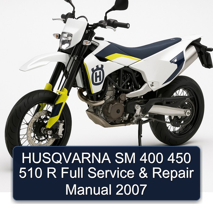2007 Husqvarna SM Models 400 450 510 R Service Repair Workshop Manual PDF