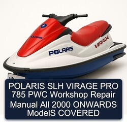 2000 Polaris SLH Virage PRO 785 PWC All Onwards Models Covered Service Repair Workshop Manual PDF